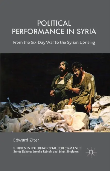 Political Performance in Syria - Ziter, Edward