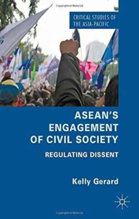 ASEAN's Engagement of Civil Society - Gerard, Kelly