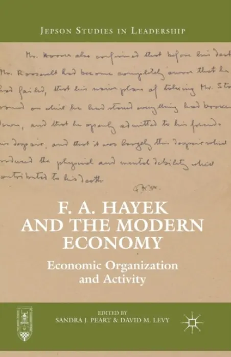 F. A. Hayek and the Modern Economy