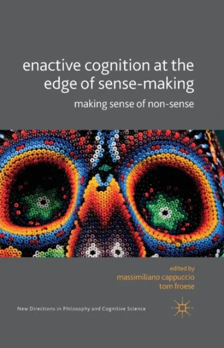 Enactive Cognition at the Edge of Sense-Making