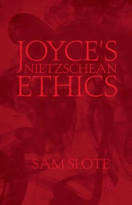 Joyce's Nietzschean Ethics - Slote, S.