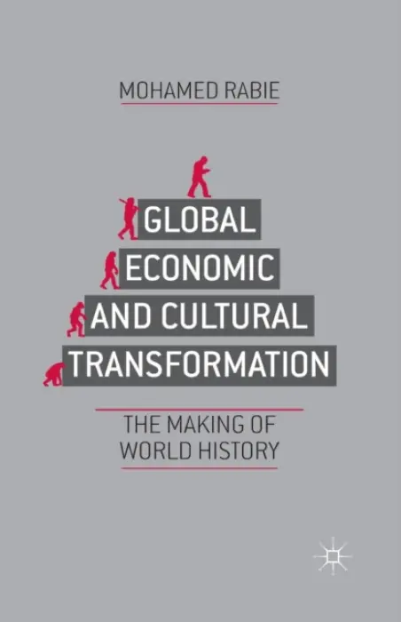 Global Economic and Cultural Transformation - Rabie, M.
