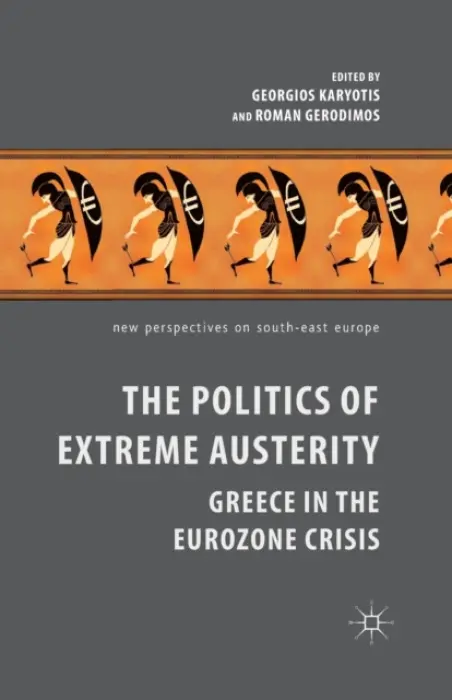 Politics of Extreme Austerity