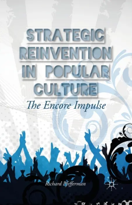 Strategic Reinvention in Popular Culture - Pfefferman, Richard