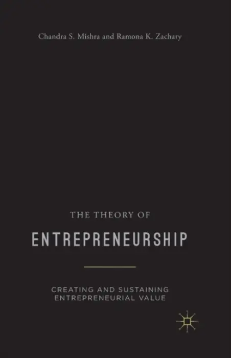 Theory of Entrepreneurship - Mishra, Chandra S. a Zachary, R.