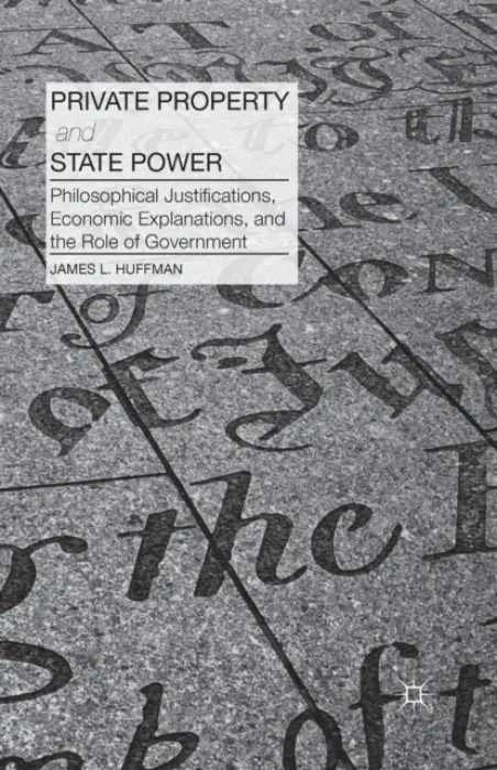 Private Property and State Power - Huffman, J.