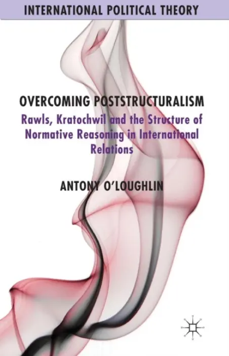 Overcoming Poststructuralism - O'Loughlin, A.