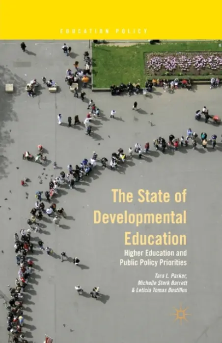 State of Developmental Education - Parker, T. a Barrett, M. a Bustillos, Leticia Tomas