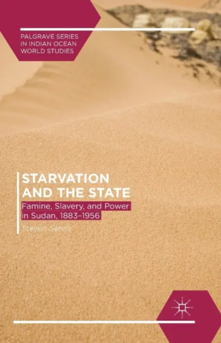 Starvation and the State - Serels, Steven