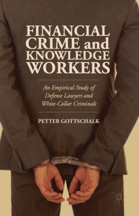 Financial Crime and Knowledge Workers - Gottschalk, Petter