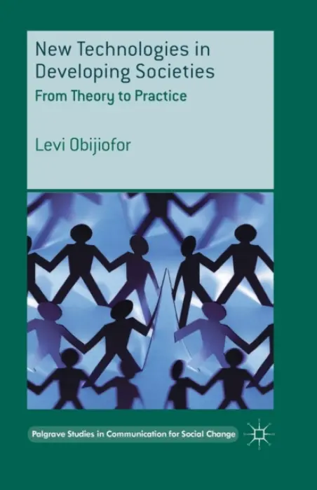 New Technologies in Developing Societies - Obijiofor, L.