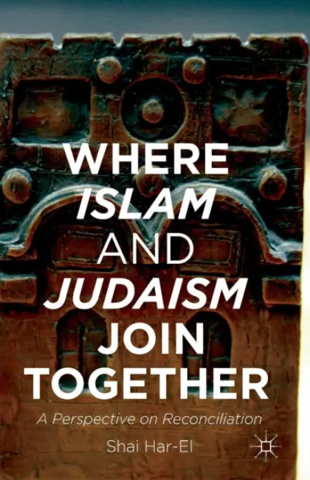 Where Islam and Judaism Join Together - Har-El, Shai