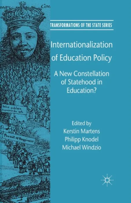 Internationalization of Education Policy - Martens, Kerstin a Knodel, Philipp
