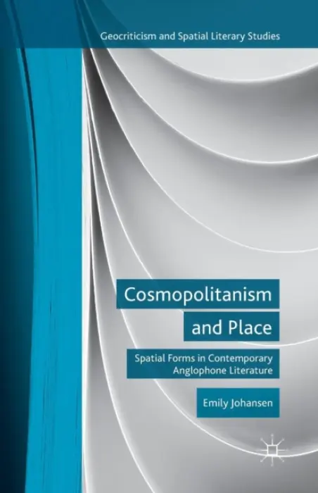 Cosmopolitanism and Place - Johansen, E.