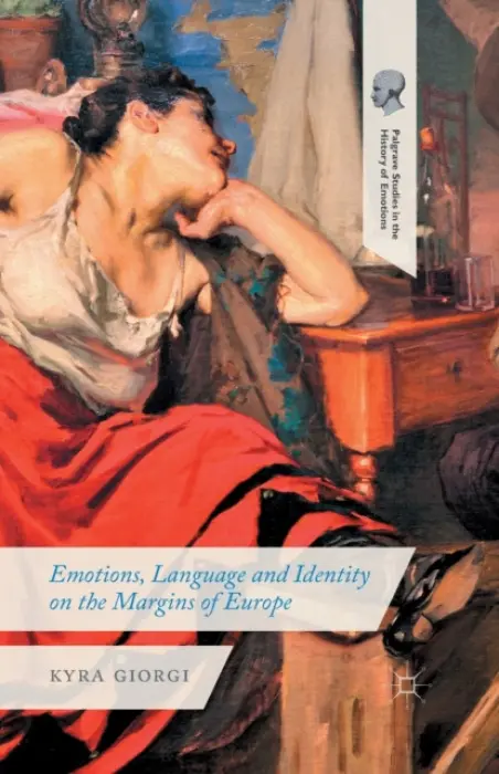 Emotions, Language and Identity on the Margins of Europe - Giorgi, K.