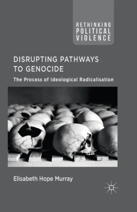 Disrupting Pathways to Genocide - Murray, E.