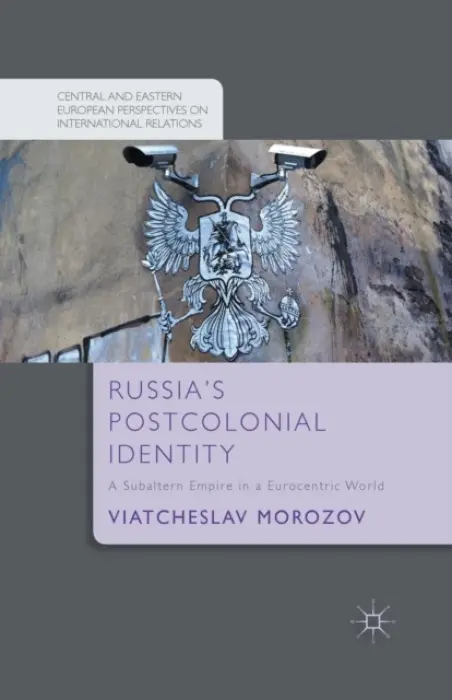 Russia's Postcolonial Identity - Morozov, V.