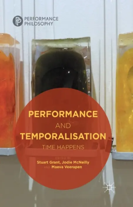 Performance and Temporalisation - McNeilly, Jodie a Veerapen, Maeva