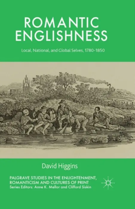 Romantic Englishness - Higgins, D.