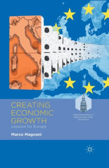 Creating Economic Growth - Magnani, M.