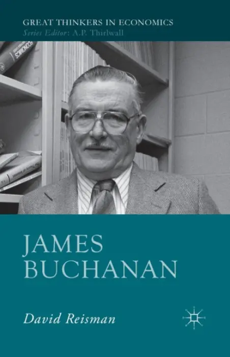 James Buchanan - Reisman, D.