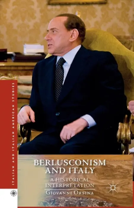 Berlusconism and Italy - Orsina, G.