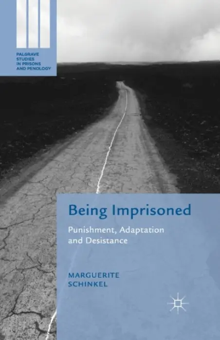 Being Imprisoned - Schinkel, M.