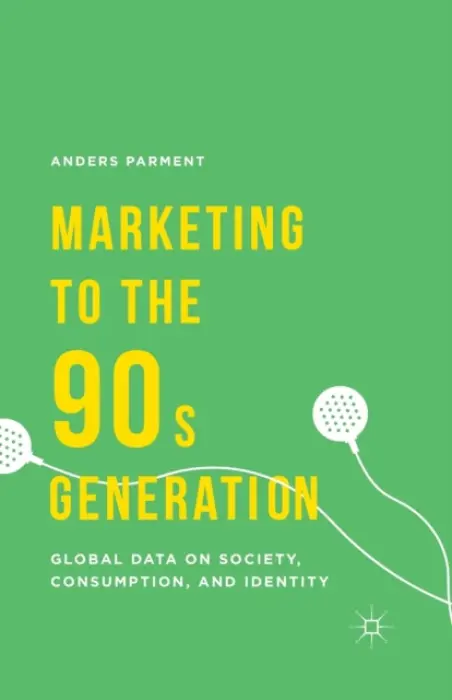 Marketing to the 90s Generation - Parment, A.