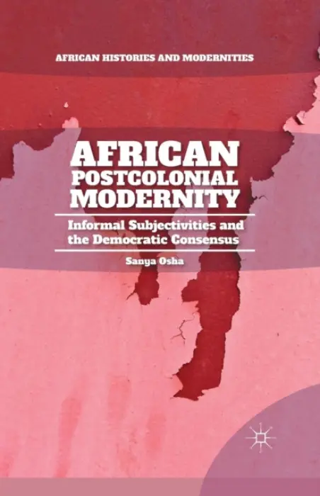 African Postcolonial Modernity - Osha, S.