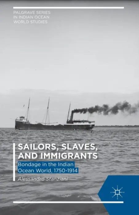 Sailors, Slaves, and Immigrants - Stanziani, A.