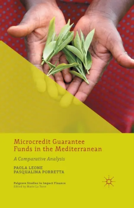 Microcredit Guarantee Funds in the Mediterranean - Leone, P. a Porretta, P.