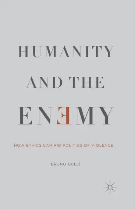 Humanity and the Enemy - Gulli, B.