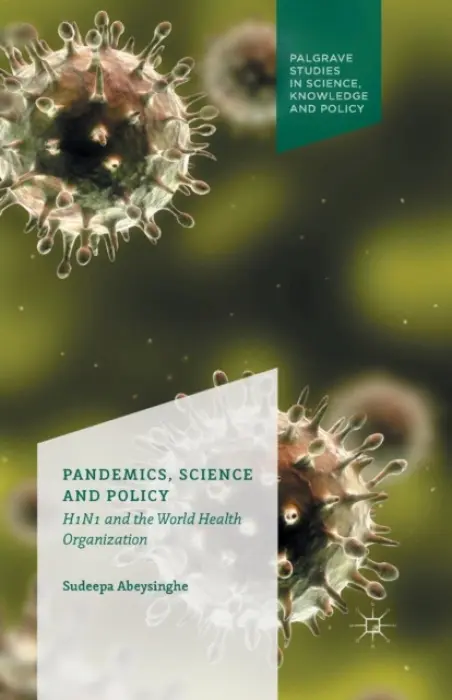 Pandemics, Science and Policy - Abeysinghe, S.