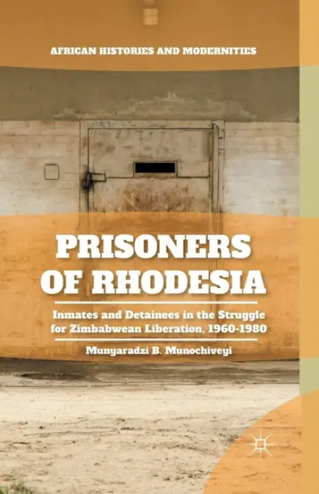 Prisoners of Rhodesia - Munochiveyi, M.