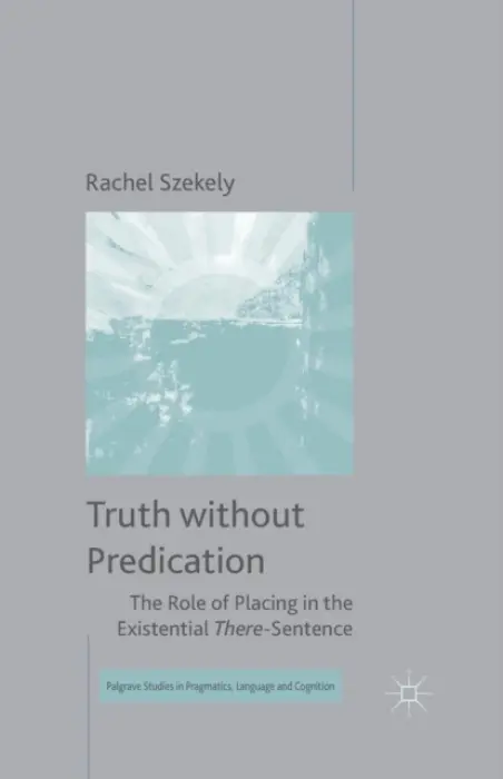 Truth without Predication - Szekely, R.