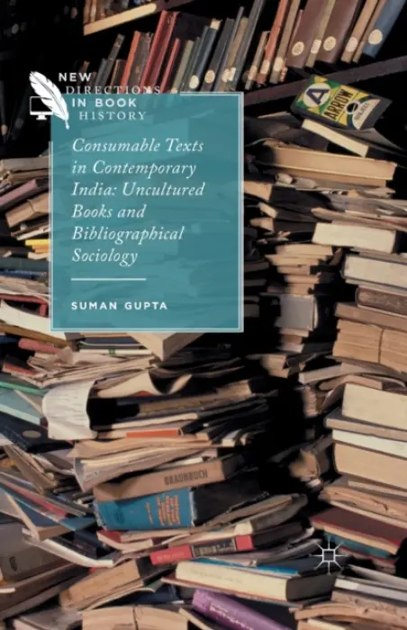 Consumable Texts in Contemporary India - Gupta, S.