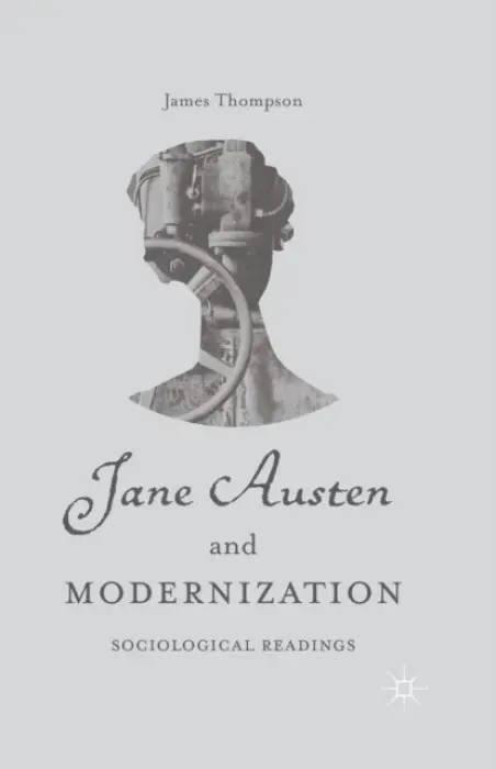 Jane Austen and Modernization - Thompson, J.