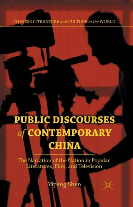Public Discourses of Contemporary China - Shen, Y.
