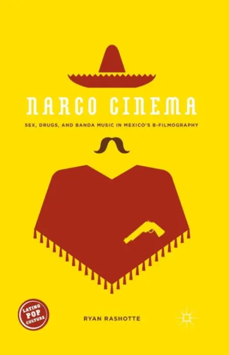 Narco Cinema - Rashotte, Ryan
