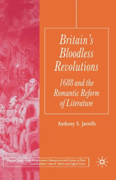 Britain's Bloodless Revolutions - Jarrells, A.