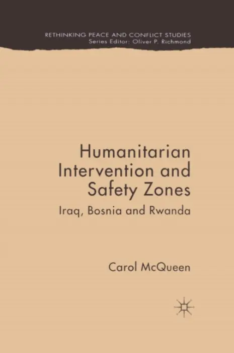 Humanitarian Intervention and Safety Zones - McQueen, C.