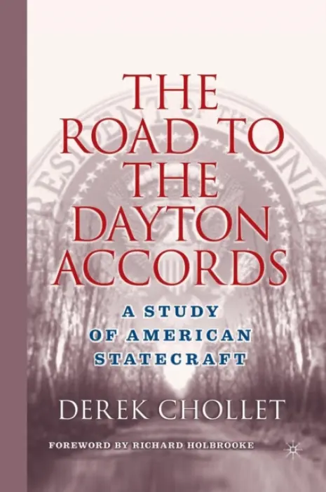 Road to the Dayton Accords - Chollet, D.