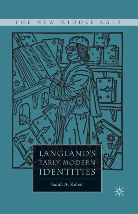 Langland's Early Modern Identities - Kelen, S.