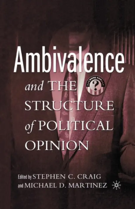 Ambivalence and the Structure of Political Opinion