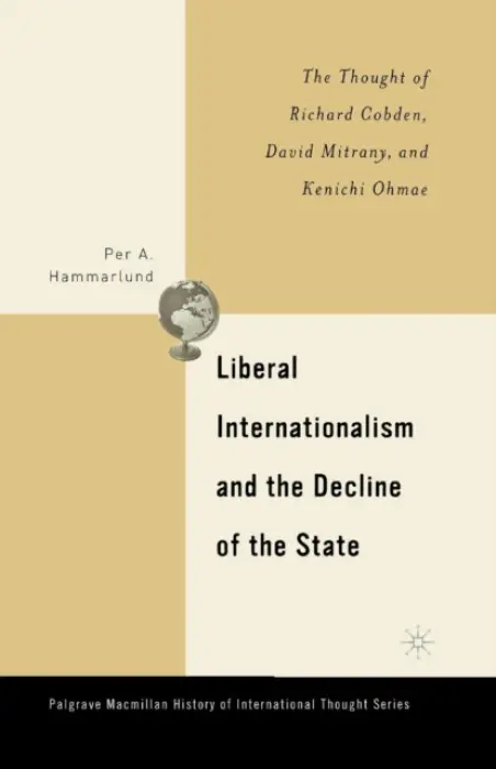 Liberal Internationalism and the Decline of the State - Hammarlund, P.