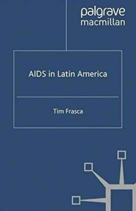 AIDS in Latin America - Frasca, T.