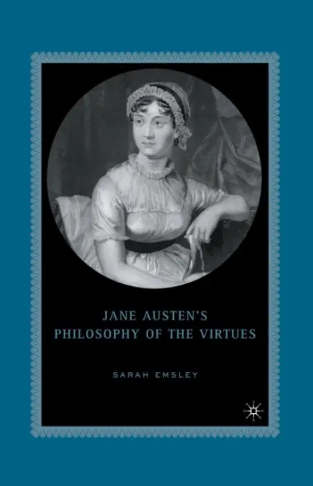 Jane Austen's Philosophy of the Virtues - Emsley, S.