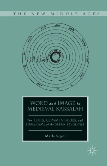 Word and Image in Medieval Kabbalah - Segol, M.