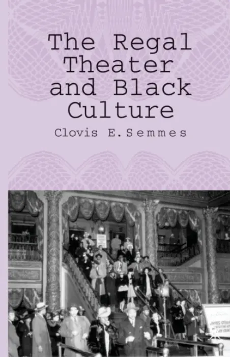Regal Theater and Black Culture - Semmes, C.