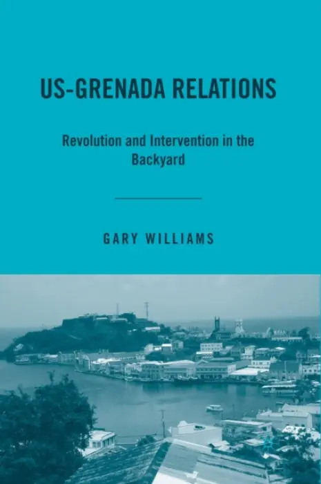 US-Grenada Relations - Williams, G.